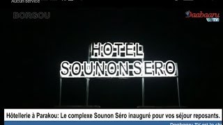 HÔTELLERIE À PARAKOU :L'hôtel Sounon Séro inauguration pour vos séjours reposants