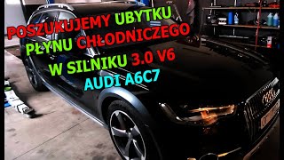 MAGICZNA ŚRUBA WARTA 20 TYSIĘCY ZŁ ? POSZUKUJEMY wycieku płynu  W AUDI A6C7 3.0 TDI V6 BiTURBO.