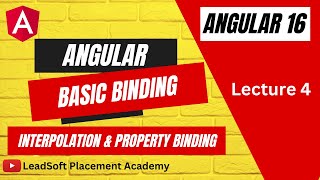 Lecture 4 | Angular Basic Binding | Interpolation, Property Binding #leadsoft #surajsir #angular16