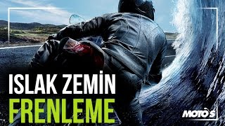 ISLAK ZEMİNDE FRENLEME Nasıl Yaparım