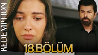 Esaret 18. Bölüm |  Redemption Episode 18