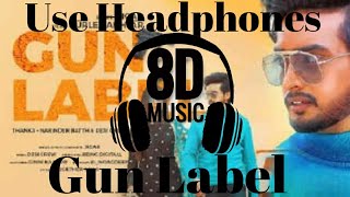 Gun Label (8D AUDIO) Jigar Ft Gurlej Akhtar | Ginni Kapoor | Desi Crew | Latest Punjabi Songs 2019