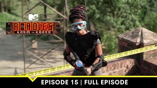 MTV Roadies S19 | कर्म या काण्ड | Full Episode 15 | The Battle Royale Game Begins!