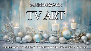 8 Elegant Cool Toned Winter Wonderland Candle Mantel DIsplays | TV Screensaver | Art for Frame TV