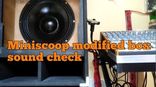 miniscoop box modified sound check