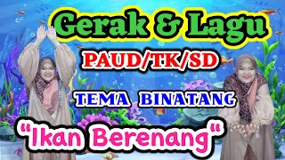 Download GERAK & LAGU Tema Binatang Untuk PAUD / TK / SD || Ikan Berenang mp3