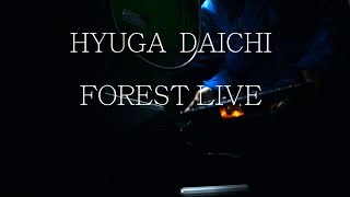 HYUGA DAICHI /Forlst Live in 福島県郡山