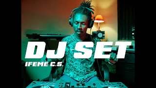 Ifeme C.S. [FULL DJ SET] with some SPICY MASH-UPs