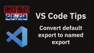 VS Code tips — Convert default export to named export in JavaScript and TypeScript