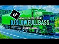 DJ SLOW FULL BASS 2024 🎵 DJ SLOW FULL MIX | FULL ALBUM