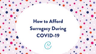 How to Afford Surrogacy During COVID-19 - Circle Surrogacy Webinar