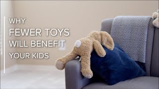 9 Reasons Fewer Toys Will Benefit Your Kids