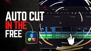 Auto Cut in the Free Version of DaVinci Resolve – Save Time Editing!