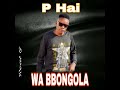 p hai wa bbongola