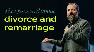 Jesus On Divorce And Remarriage