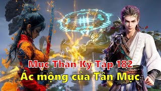 Mục Thần Ký Tập 182 | Ác mộng của Tần Mục. #mucthanky #tanmuc #hh3d