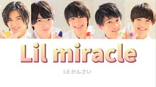 Lil miracle/ Lil かんさい