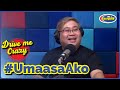 #UmaasaAko NA YUMAMAN! | DRIVE ME CRAZY