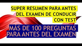 SUPER RESUMEN PARA ANTES DEL EXAMEN  DE CONDUCIR CON TEST