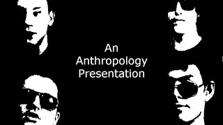 An Anthropology Presentation