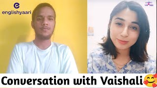 EnglishYaari Conversation with Vaishali | @EnglishYaari  | How to Improve Spoken English?