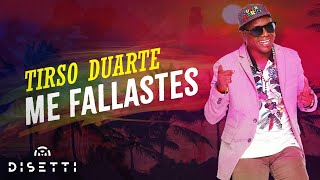 Tirso Duarte - Me Fallaste | Salsa Romántica Con Letra