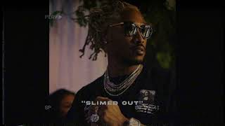 FREE Future Type Beat ''Slimed out''