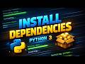 How to Install Dependencies in Python 3 (2026)