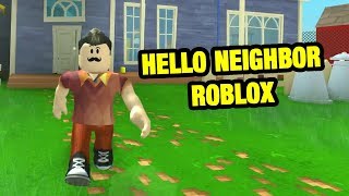 Hello Neighbor Roblox Edition Roblox Hello Neighbor