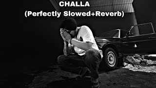 CHALLA (Perfectly Slowed + Reverb) - Sidhu Moose Wala 💔