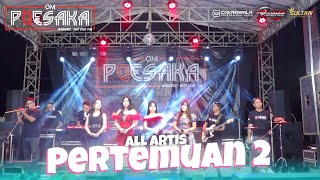 Pertemuan 2 - Alll Artis - OM Poesaka ft. Cakrawala Audio Live Kesemen, Ngoro