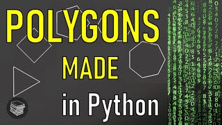 Creating Regular Polygons in Python (Tutorial)