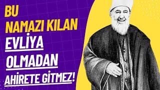 Bu namazı kılan evliya olmadan ahirete gitmez - Mehmed Zahid Kotku Efendi (r.aleyh)