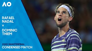 Rafael Nadal v Dominic Thiem Condensed Match | Australian Open 2020 Quarterfinal