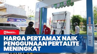 Harga Pertamax Naik, Konsumsi Pertalite Meningkat hingga 15 Persen