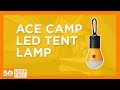 Camping Gear: Ace Camp LED Tent Lamp