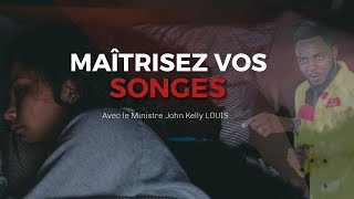 Maîtrisez Vos songes : Min. John Kelly LOUIS