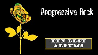 The Ten Best  | Progressive Rock Albums