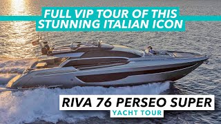 Riva 76 Perseo Super | Full VIP tour of this stunning Italian icon | Motor Boat \u0026 Yachting