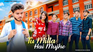 Tu Milta Hai Mujhe | Raj Barman | School Love Story | New Hindi Song | meerut records