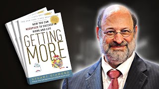 Getting More | Summary In Under 9 Minutes (Book by Stuart Diamond)