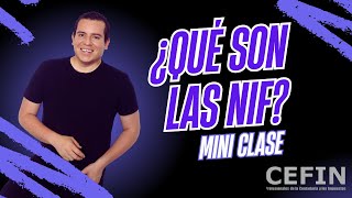 ¿Qué son las NIF? | Mini Clase