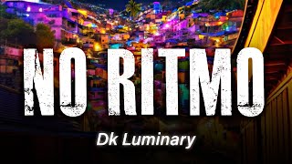 No Ritmo - Dk Luminary (Trap Br 2024)