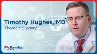 Meet Timothy Hughes, MD, Thoracic Surgery