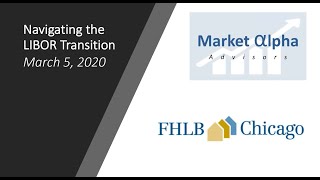 Navigating the LIBOR Transition - Market Alpha Advisors