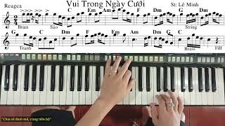 Bài: VUI TRONG NGÀY CƯỚI | St: Lê Minh | Hướng Dẫn Đệm Hát | Ku Tèo Piano.