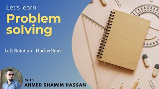Left Rotation | HackerRank (let's learn Problem solving) | Bangla
