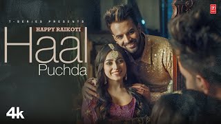 Haal Puchda (Official Video) | Happy Raikoti, Avvy Sra | Latest Punjabi Songs 2023