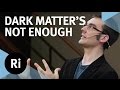 Dark Matter's Not Enough - with Andrew Pontzen