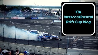 First Ever FIA Intercontinental Drift Cup Vlog